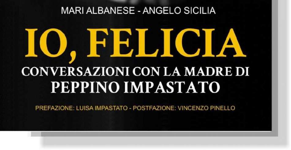 Libri da leggere: Io, Felicia. Conversazioni con la madre di Peppino Impastato