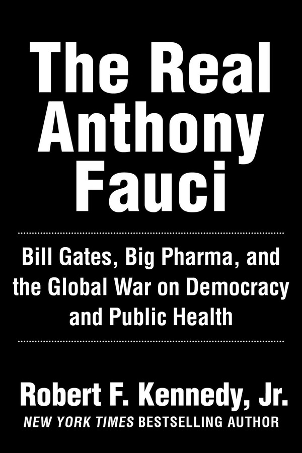 Libri. The Real Anthony Fauci. Di Robert F. Kennedy Jr.