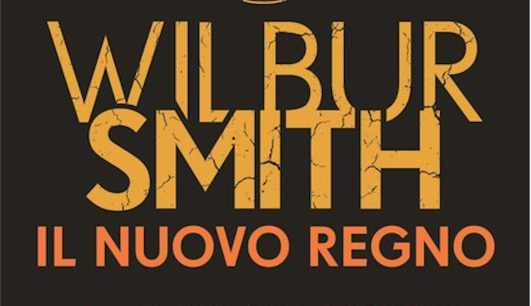 Libri. Wilbur Smith, il nuovo romanzo: Il regno perduto