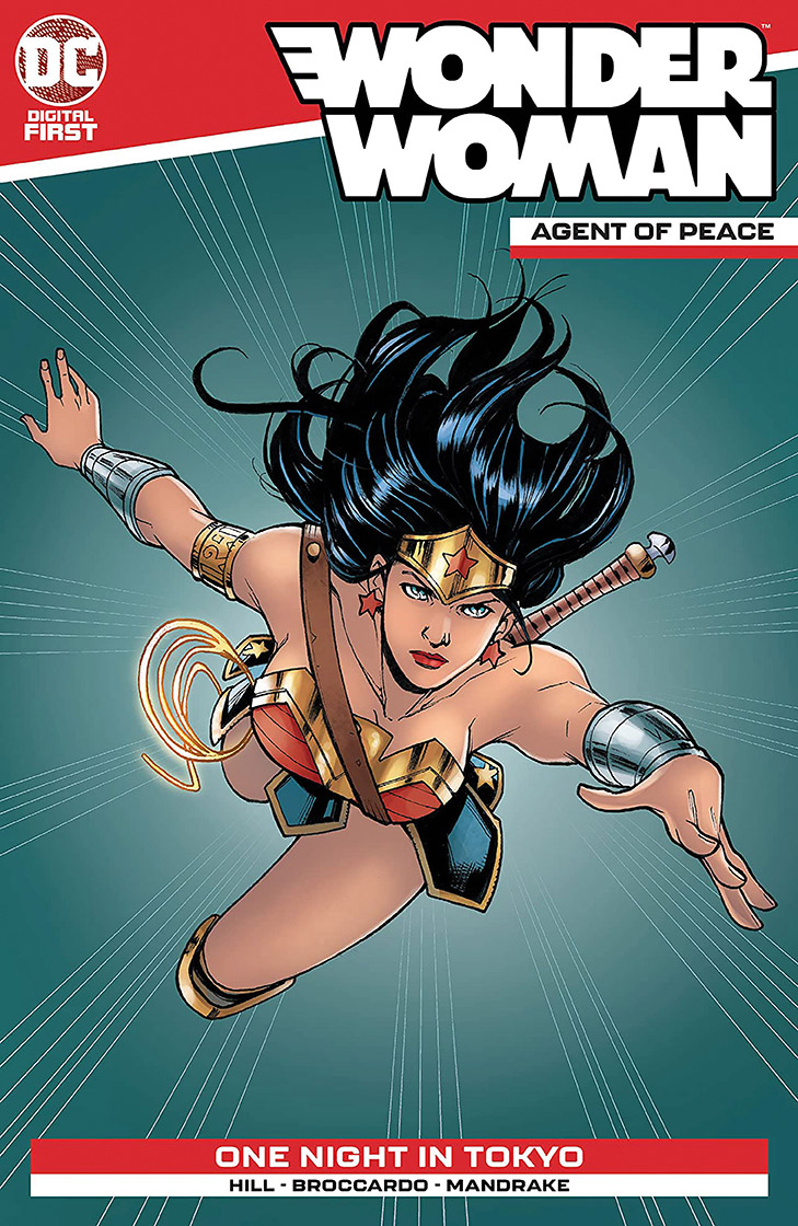 Andrea Broccardo Wonder Woman: Agent of Peace (digital series) no. 19 cover 2020/10 Tecnica mista, colorazione digitale / Mixed media, digital coloring Courtesy the artist WONDER WOMAN and all related characters and elements TM & © DC. Used with permission.