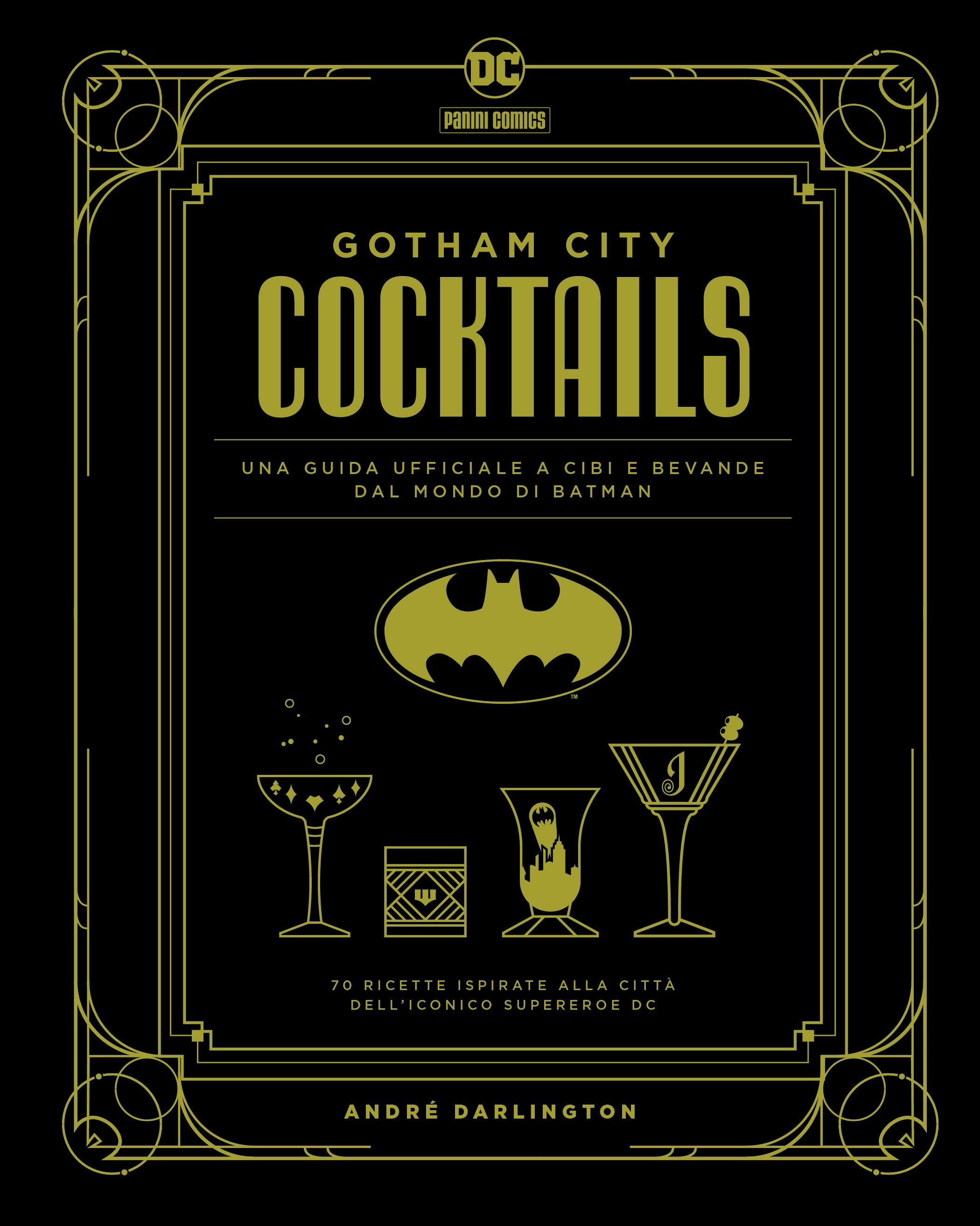 Panini Comics, esce Gotham City Cocktails con 70 ricette ispirate al mondo di Batman