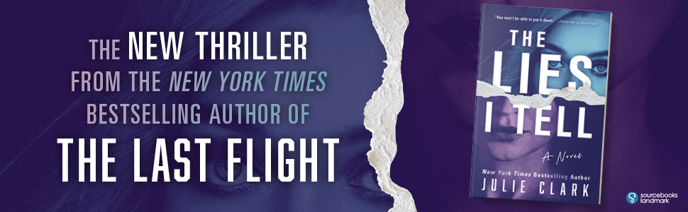 Thriller da leggere, The Lies I Tell di Julie Clark autrice bestseller