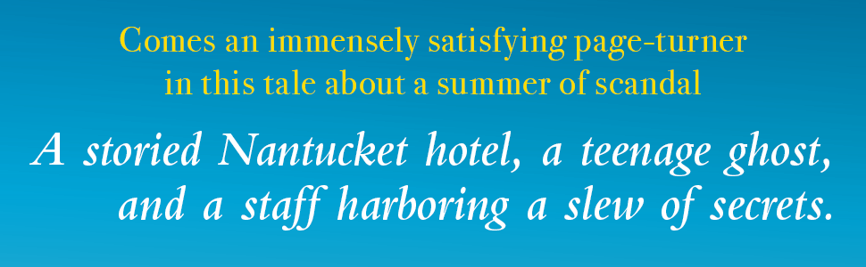 The Hotel Nantucket, scandali sotto il sole nel nuovo romanzo di  Elin Hilderbrand