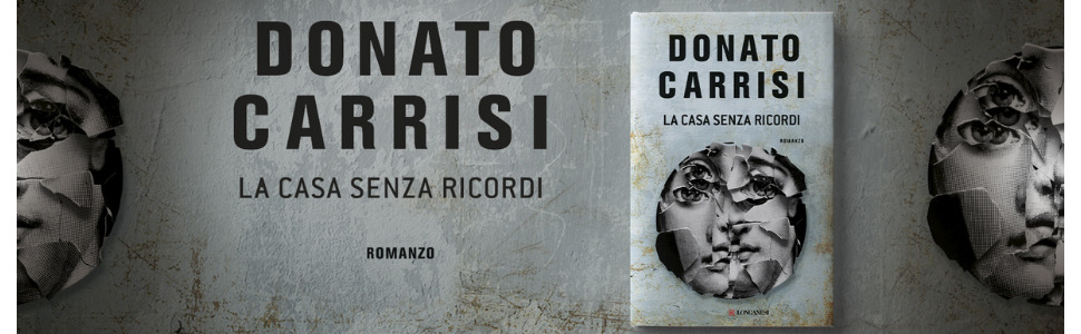 Libro La casa senza ricordi, il romanzo di Donato Carrisi con protagonista Pietro Gerber