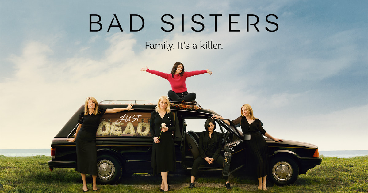 Serie Tv Bad Sisters, trama e cast della seconda stagione