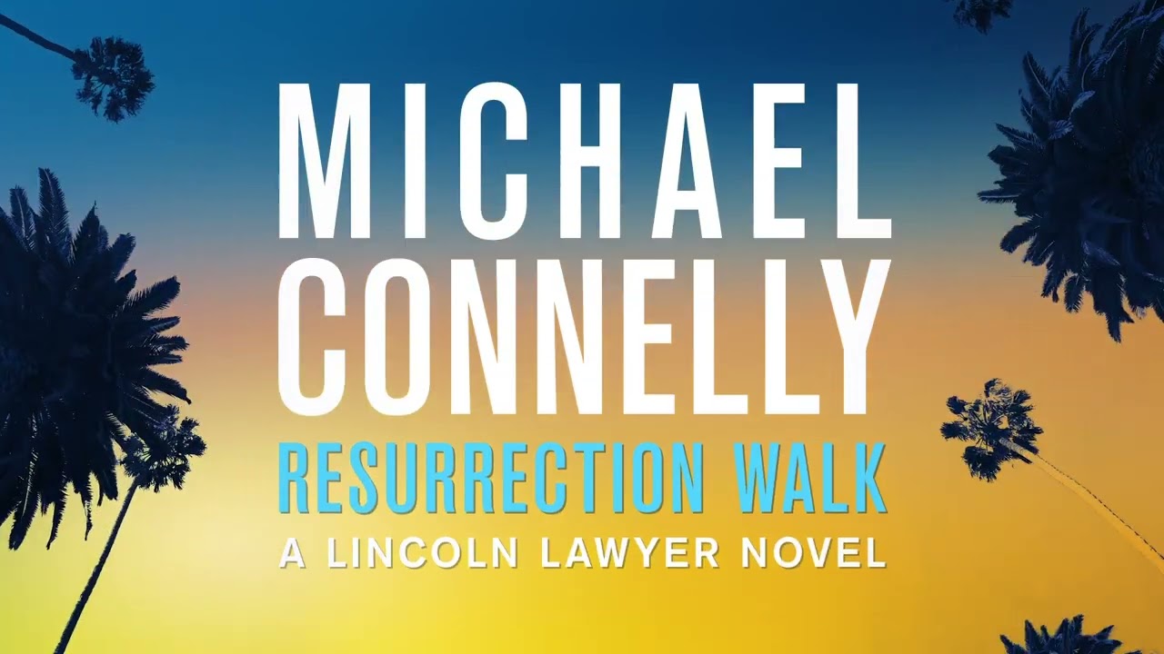 Libro Resurrection Walk, il nuovo romanzo thriller di Michael Connelly: trama e uscita