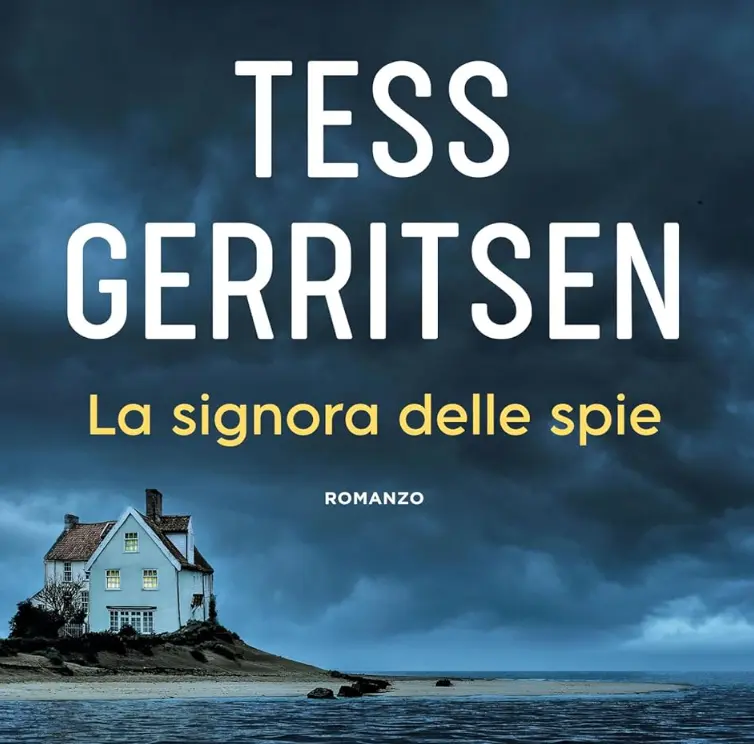 Il nuovo thriller di Tess Gerritsen: La signora delle spie e i fantasmi che tornano