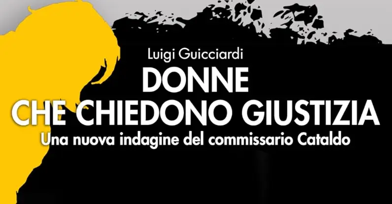 Libro Donne che chiedono giustizia: la nuova indagine del commissario Cataldo