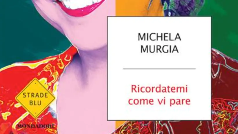 Libro Ricordatemi come vi pare: l’autobiografia di Michela Murgia