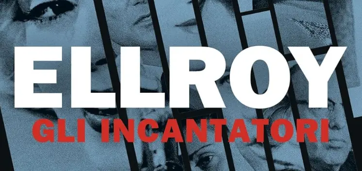 Libro thriller Gli incantatori: il mistero nel giallo di James Ellroy