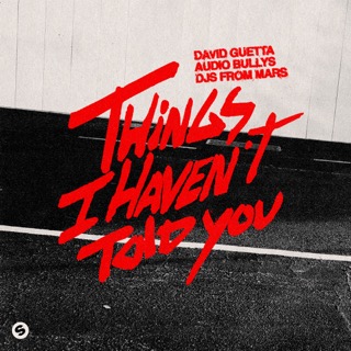 Summer hit Things I Haven't Told You, il nuovo brano di David Guetta e DJs From Mars