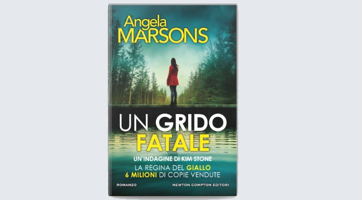 Grido Fatale di Angela Marsons: Un thriller psicologico sospeso tra tensione e inquietudine